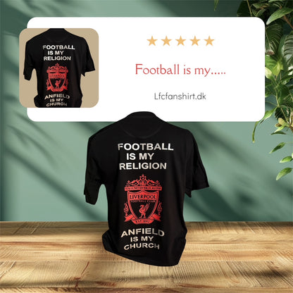 T-Shirt FOOTBALL IS MY RELIGION - ANFIELD IS MY CHURCH